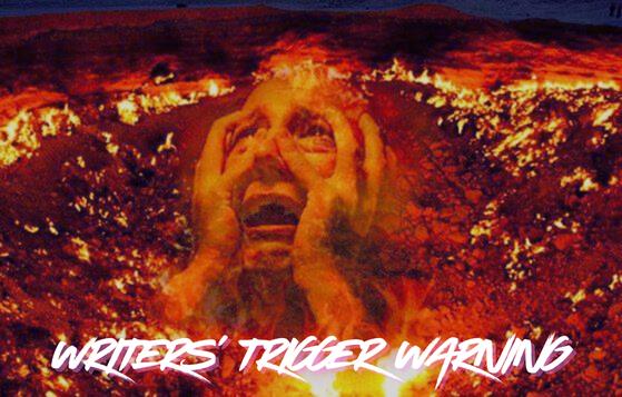 Writers’ Trigger Warning